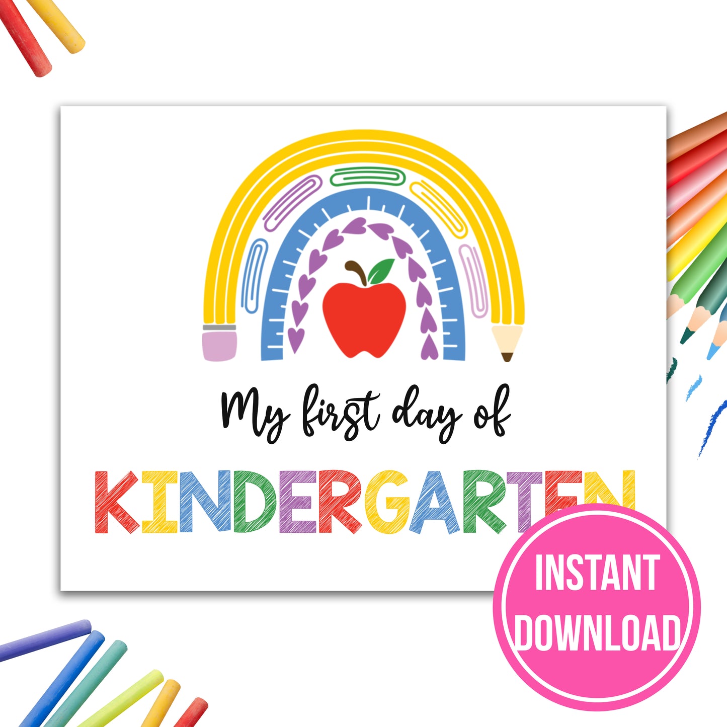 My First Day Of Kindergarten | INSTANT DOWNLOAD